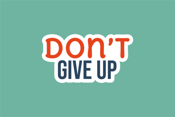 Back to School Sticker Don’t Give Up