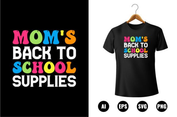Mom’s Back to School Supplies T-shirt