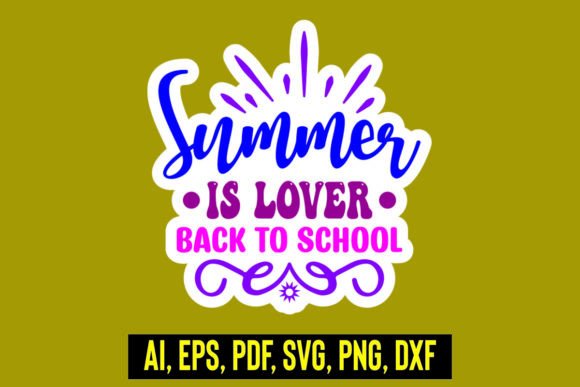 Summer Is Lover Back to School Sticker: A Creative & Versatile Design for Every Season